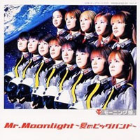 Morning Musume - Mr. Moonlight (Ai No Big Band)  (Single)