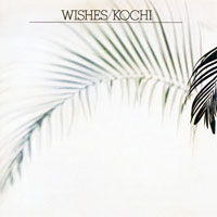 Masabumi Kikuchi - Wishes/Kochi (Remastered 2015)