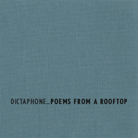 Dictaphone (DEU) - Poems From A Rooftop