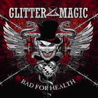 Glitter Magic - Bad For Health