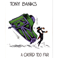 Tony Banks - A Chord Too Far (CD 1)