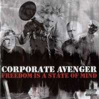 Corporate Avenger - Freedom Is A State Of Mind