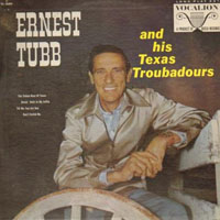 Ernest Tubb - Ernest Tubb And His Texas Troubadours