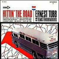 Ernest Tubb - Hittin' The Road