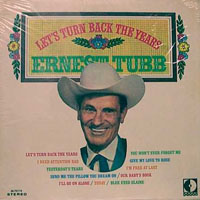 Ernest Tubb - Let's Turn Back The Years