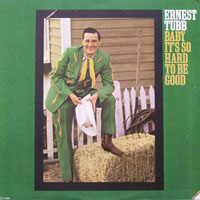 Ernest Tubb - Baby It's So Hard To Be Good