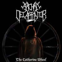 Archaic Decapitator - The Catherine Wheel (EP)