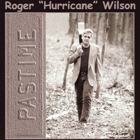 Roger Hurricane Wilson - Pastime