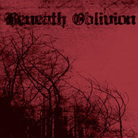 Beneath Oblivion - Beneath Oblivion