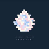 Urban Cone - We Should Go To France