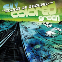 Sound Of Ground - Sky Colored Green