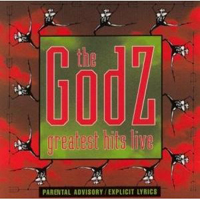 Godz - The Godz Greatest Hits Live