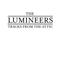 Lumineers - Tracks From The Attic (EP)