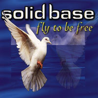 Solid Base - Fly To Be Free (Single)