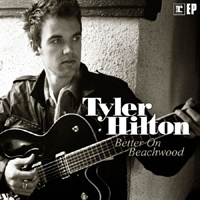 Tyler Hilton - Better On Beachwood (EP)