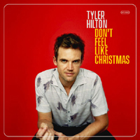 Tyler Hilton - Don't Feel Like Christmas (Single)