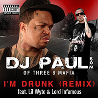 DJ Paul - I'm Drunk Remix (Single)