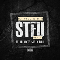 DJ Paul - STFU (Remix) [Single]