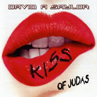 David A. Saylor - Kiss Of Judas