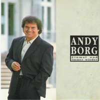 Andy Borg - Einmal Und Immer Wieder