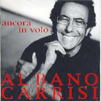 Al Bano Carrisi - Ancora In Volo