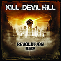 Kill Devil Hill (USA) - Revolution Rise