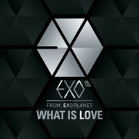 EXO (KOR) - What Is Love (Chinese Ver) (Single)