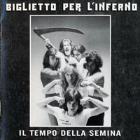 Biglietto Per L'Inferno - Il Tempo Della Semina (2007 Remastered)