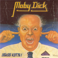 Moby Dick (HUN) - Ugass Kutya
