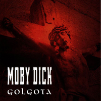 Moby Dick (HUN) - Golgota