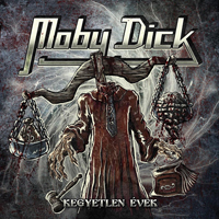 Moby Dick (HUN) - Kegyetlen Evek (Re-Recorded)