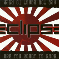 Eclipse (SWE) - Are You Ready To Rock (Limited Edition)