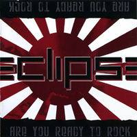 Eclipse (SWE) - Are You Ready To Rock