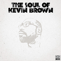 Kev Brown - The Soul Of Kev Brown Volume One