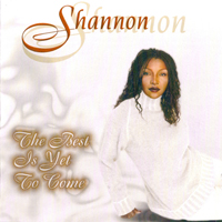 Shannon (USA) - The Best Is Yet to Come