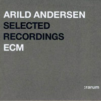 Arild Andersen - Rarum, Vol. 19 - Selected Recordings