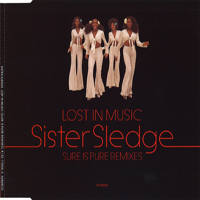 Sister Sledge - Lost In Music (Sure Is Pure Remixes)