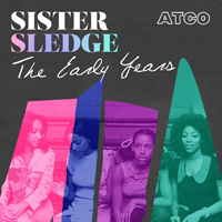 Sister Sledge - The Early Years