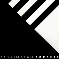 Kensington - Borders (Bonus Track Edition)