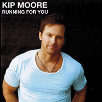 Kip Moore - Running For You (Single)