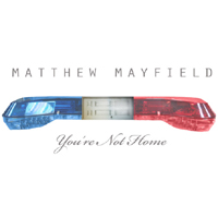 Matthew Mayfield - You're Not Home (EP)