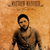 Matthew Mayfield - Now You're Free