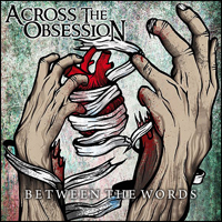 Across The Obsession - Between The Words