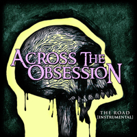 Across The Obsession - The Road (Instrumental)