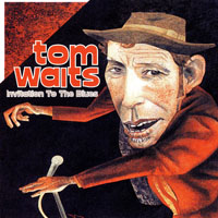 Tom Waits - Invitation to the Blues (CD 1)