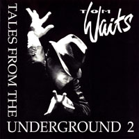 Tom Waits - Tales From The Underground, Vol. 2
