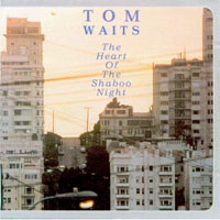 Tom Waits - 1976.11.09 - Shaboo Inn, Willimantic, CT (CD 1: Early Show)