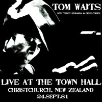 Tom Waits - 1981.09.24 - Town Hall, Christchurch, New Zeland (CD 1)