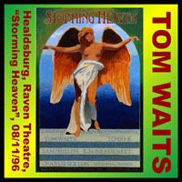 Tom Waits - 1996.08.11 - Storming Heaven, Raven Theater, Healdsburg, CA (CD 2)