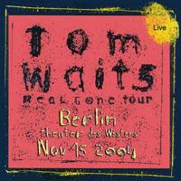 Tom Waits - 2004.11.15 - Theater Des Westens, Berlin, Germany (CD 1)